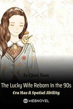 The Lucky Wife Reborn In the 90s Era Has A Spatial Ability